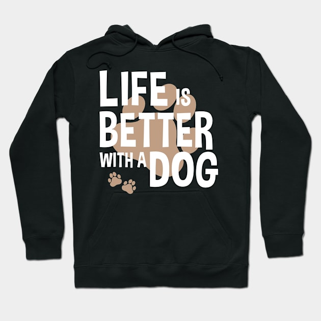 Life Is Better With A Dog Lover Funny Quote Pet Hoodie by Kuehni